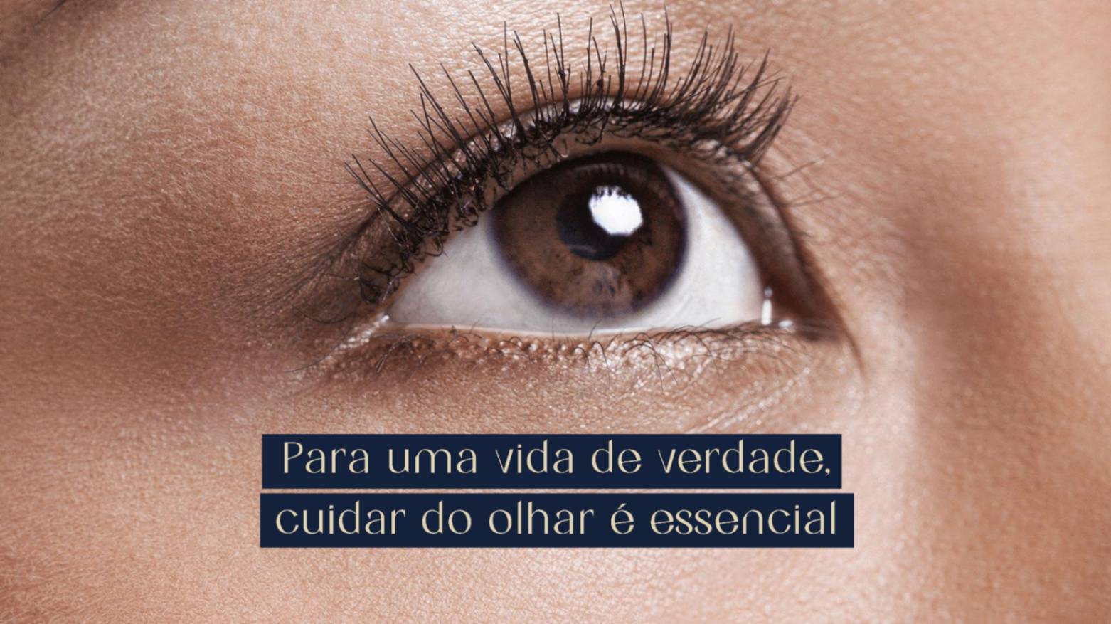 Peça de campanha: cuidar do olhar é essencial